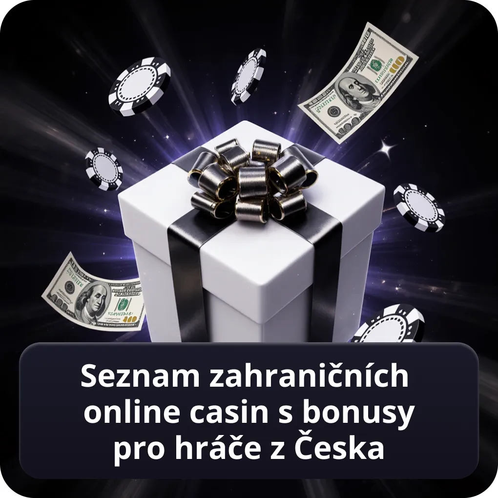 Seznam zahraničních online casin s bonusy pro hráče z Česka