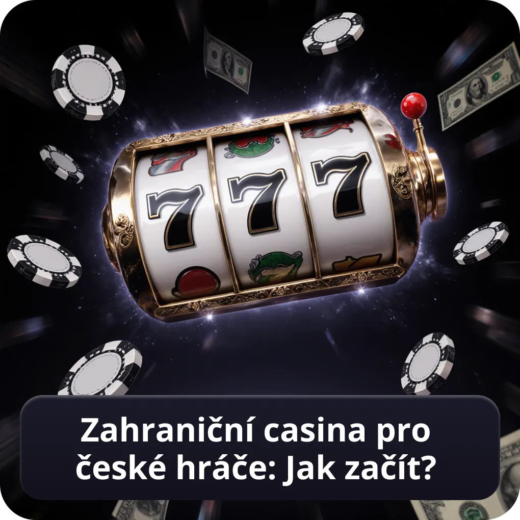 Zahraniční casina pro české hráče: jak začít